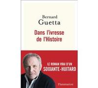 Dans l'ivresse de l'Histoire – Flammarion