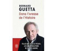 Dans l'ivresse de l'Histoire - Bernard Guetta - J'ai Lu - Poche - Essai