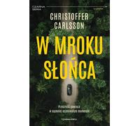 Dans l'obscurité du soleil - Christoffer Carlsson (Krimi auf Polnisch)