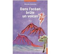 Dans l'océan brûle un volcan Wanda Koméza (Auteur)