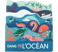 Dans l'océan Laura Baker (Auteur), Nadia Taylor (Illustration)