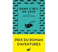 Dans l'oeil de Jaya Prix du roman d'aventures 2019 - Jean Ely Chab - Le Masque - broché - Roman