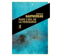 Dans l'oeil de la vengeance - Nathalie Gauthereau - Rouergue - broché - Roman