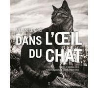 Dans l'oeil du chat Mélani Le Bris (Auteur)