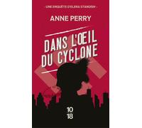 Dans l'oeil du cyclone - Anne Perry - 10/18 - Poche - Roman