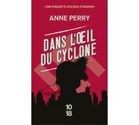 Dans l'oeil du cyclone Anne Perry (Auteur), Florence Bertrand (Traduction)