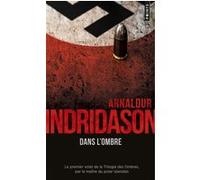 Dans l'ombre Arnaldur Indridason (Auteur)