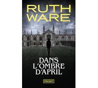 Dans l'ombre d'April de Ruth Ware - la nouveauté poche de la reine du thriller psychologique anglais
