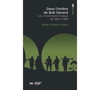 Dans l'ombre de Bob Denard Les mercenaires français de 1960 à 1989 - Walter Bruyère-Ostells - Nouveau Monde Eds - Poche - Essai