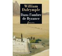 Dans l'ombre de Byzance: sur les traces des chrétiens d'orient (0000)