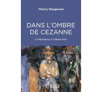 Dans l'ombre de Cezanne: Grand Prix Littéraire de Provence 2026