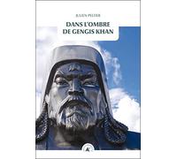 Dans l'ombre de Gengis Khan