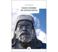 Dans l'ombre de gengis khan Sur la trace des conquérants de l’Asie - Julien Peltier - Transboreal - Poche - Roman