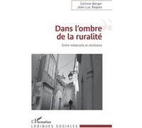 Dans L'ombre De La Ruralité - Entre Mélancolie Et Résistance