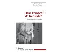Dans L'ombre De La Ruralité - Entre Mélancolie Et Résistance