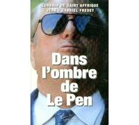 Dans l'ombre de Le Pen - Jean-Gabriel Fredet - Hachette Litterature - broché - Entretien
