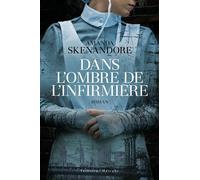 Dans l'ombre de l'infirmière - Amanda Skenandore - Faubourg Marigny - broché - Roman