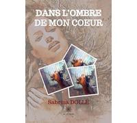 Dans l'ombre de mon coeur