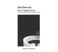 Dans l'ombre de Yalta: Art et avant-garde en Europe de l'Est (1945-1989)