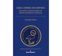 Dans l'ombre des empires Les suites géopolitiques du traité d'Apamée en Anatolie - Germain Payen - Hermann - broché - Essai