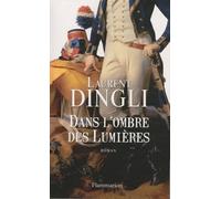 Laurent Dingli – Dans l'ombre des Lumières – Le mauvais génie de la révolution – Broché