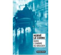 Dans l'ombre du brasier - Hervé Le Corre - Rivages - Poche - Roman