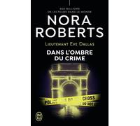Dans l'ombre du crime - Nora Roberts - J'ai Lu - Poche - Roman