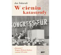 Dans l'ombre du désastre. Jan Tokarski (Buch auf Polnisch)