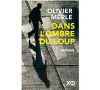 Dans l'ombre du loup Olivier Merle (Auteur)