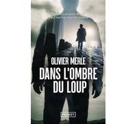 Dans l'ombre du loup - Olivier Merle - Pocket - Poche - Roman