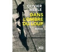 Olivier Merle – Dans l'ombre du loup