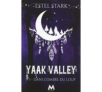 Dans l'ombre du loup: Yaak Valley