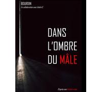 Dans l'Ombre du Mâle - M&S Bourdin - Librinova - broché - Roman