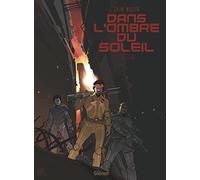 Dans l'ombre du soleil – Édition intégrale – Glénat