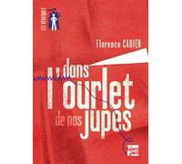 Dans l'ourlet de nos jupes - Florence Cadier - Talents Hauts - broché - Roman adolescent dès 13 ans