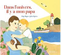 Dans l'univers, il y a mon papa