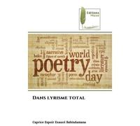 Dans lyrisme total - Caprice Espoir Exaucé Babindamana - Muse Editions - Poche - Roman