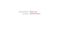 Dans ma bibliothèque - Jean-Luc Parant - Fata Morgana - broché - Roman