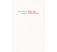 Dans ma bibliothèque - Jean-Luc Parant - Fata Morgana - broché - Roman