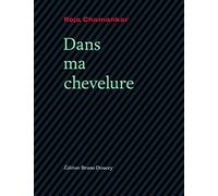 Dans ma chevelure: Edition bilingue français-persan iranien