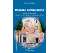 Dans ma communauté Recueil de nouvelles traduites du grec moderne par Jacques Bouyer - Jacques Bouyer - L'harmattan - broché - Nouvelles