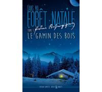 Dans ma foret natale: Tome I : Gamin dans la forêt