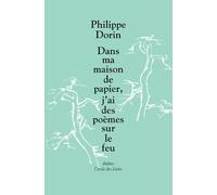 Dans ma maison de papier, j'ai des poèmes sur le feu