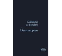 Guillaume de Fonclare – Dans ma peau – Roman – Broché