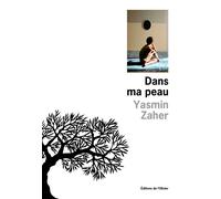 Dans ma peau - Yasmin Zaher - De L'olivier Eds - broché - Roman