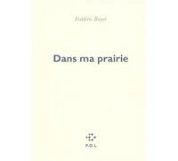 Dans ma prairie Western - Frédéric Boyer - P.o.l. - broché - Poésie