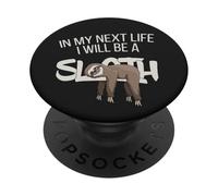 dans ma Prochaine Vie, Je Serai Un Paresseux PopSockets PopGrip Adhésif