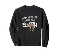 dans ma Prochaine Vie, Je Serai Un Paresseux Sweatshirt