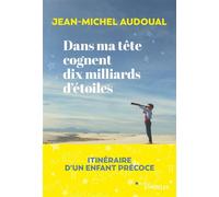 Dans ma tête cognent dix milliards d'étoiles - Jean-Michel Audoual - Eyrolles - broché - Roman