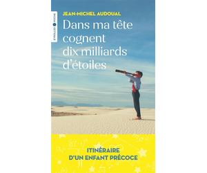 Dans ma tête cognent dix milliards d'étoiles - Jean-Michel Audoual - Eyrolles - Poche - Roman